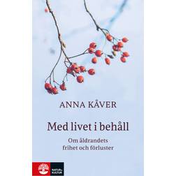 Med livet i behåll Anna Kåver (E-bok)