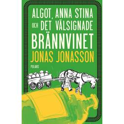 Algot, Anna Stina Och Det Välsignade Brännvinet (Inbunden, 2024)