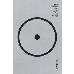 The Creative Act - A Way of Being (Inbunden, 2023)