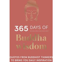 365 Days of Buddha Wisdom : Quotes from Buddhist Thinkers to Bring You (Hardcover, Paperback)