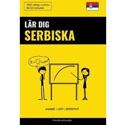 Lär dig Serbiska - Snabbt / Lätt / Effektivt: 2000 viktiga ordlistor (Häftad, 2019)