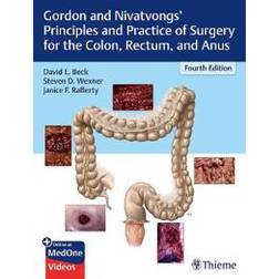 Gordon and Nivatvongs' Principles and Practice of Surgery for the Colon, Rectum, and Anus (Innbundet, 2018)