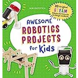 Awesome Robotics Projects for Kids: 20 Original Steam Robots and Circuits to Design and Build (Copertina flessibile, 2019)