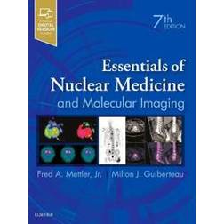 Essentials of Nuclear Medicine and Molecular Imaging (Hardcover, 2018)