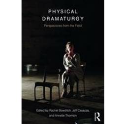 Physical Dramaturgy (Paperback, 2018)