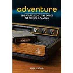 Adventure: The Atari 2600 at the Dawn of Console Gaming (Paperback, 2018)