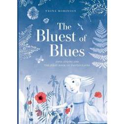 The Bluest of Blues: Anna Atkins and the First Book of Photograph (Inbunden, 2019)