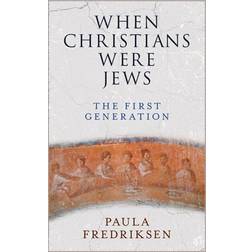 When Christians Were Jews (Paperback, 2019)