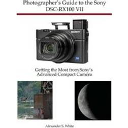 Photographer's Guide to the Sony DSC-RX100 VII (Häftad, 2019)