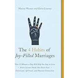 The 4 Habits of Joy-Filled Marriages: How 15 Minutes a Day Will Help You Stay in Love (Häftad, 2019)