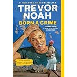 Born a Crime: Stories from a South African Childhood (Paperback, 2019)