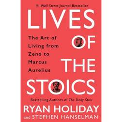 Lives of the Stoics: The Art of Living from Zeno to Marcus Aurelius (Inbunden, 2020)