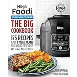 The Big Ninja Foodi Pressure Cooker Cookbook: 175 Recipes and 3 Meal Plans for Your Favorite Do-It-All Multicooker (Paperback, 2019)