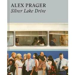 Alex Prager: Silver Lake Drive: (photography Books, Coffee Table Photo Books, Contemporary Art Books) (Hardcover, 2018)