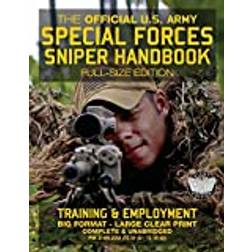 The Official US Army Special Forces Sniper Handbook: Full Size Edition: Discover the Unique Secrets of the Elite Long Range Shooter: 450+ Pages, Big 8 (Häftad, 2017)