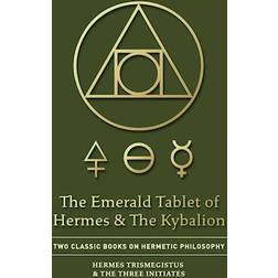 The Emerald Tablet of Hermes & The Kybalion (Paperback, 2020)