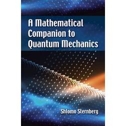 A Mathematical Companion to Quantum Mechanics (Häftad, 2019)