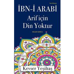 Ibn-I Arabi, Arif Icin Din Yoktur (Yeni Edisyon) (Paperback, 2018)