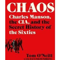 Chaos: Charles Manson, the Cia, and the Secret History of the Sixties (Paperback, 2020)