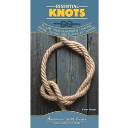 Essential Knots: Secure Your Gear When Camping, Hiking, Fishing, and Playing Outdoors (Spirales, 2019) (Spiral-bound, 2019)