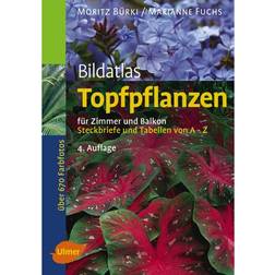 Bildatlas Topfpflanzen für Zimmer und Balkon (Hardcover, 2004)