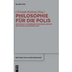 Philosophie Für Die Polis: Akten Des 5. Kongresses Der Gesellschaft Für Antike Philosophie 2016 (Hardcover, 2019)