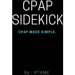 CPAP Sidekick: CPAP Made Simple. (Häftad, 2018)