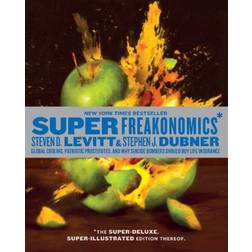 Superfreakonomics, Illustrated Edition: Global Cooling, Patriotic Prostitutes, and Why Suicide Bombers Should Buy Life Insurance (Indbundet, 2010)