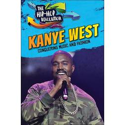 Kanye West: Conquering Music and Fashion (Hardcover, 2019)