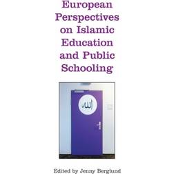 European Perspectives on Islamic Education and Public Schooling (Inbunden, 2018)