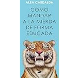 Cómo mandar a la mierda de forma educada (Tapa blanda)