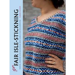 Mer fair isle-stickning tröjor, mössor och halsdukar med gamla och nya mönster (Inbunden)