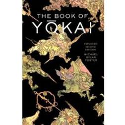 The Book of Yokai, Expanded Second Edition: Mysterious Creatures of Japanese Folklore 2nd edition (Hardcover)