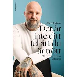Det är inte ditt fel att du är trött (Inbunden, 2024)