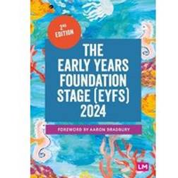 The Early Years Foundation Stage EYFS 2024: The statutory framework 2nd Revised edition