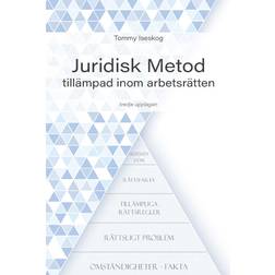 Juridisk Metod tillämpad inom arbetsrätten (Häftad)