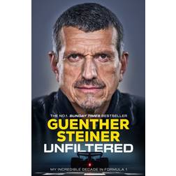 Unfiltered: My Incredible Decade in Formula One Guenther Steiner (Indbundet, Hæftet)