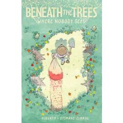 Beneath the Trees Where Nobody Sees (Paperback, 2024)