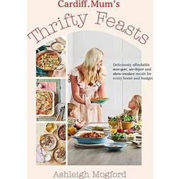 Cardiff Mum’s Thrifty Feasts (Hardcover, 2024)