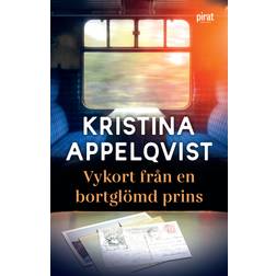 Vykort från en bortglömd prins Kristina Appelqvist (E-bok, 2024)