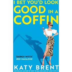 I Bet You'd Look Good In A Coffin