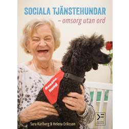 SOCIALA TJÄNSTEHUNDAR : omsorg utan ord (Inbunden, 2018)