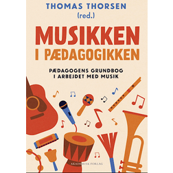 Musikken i pædagogikken (Hæftet, 2024)