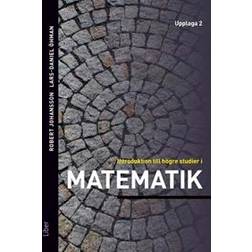 Introduktion till högre studier i matematik (Häftad, 2017)
