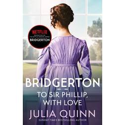 BRIDGERTON: TO SIR PHILLIP, WITH LOVE (Paperback, 2021)