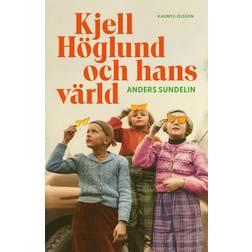 Kjell Höglund och hans värld (Häftad, 2024)