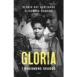 Gloria i rasismens skugga (Inbunden, 2024)