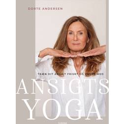 TRÆN DIT ANSIGT FRISKT OG YNGRE MED ANSIGTSYOGA (Indbundet, 2024)
