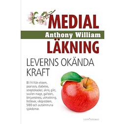 Medial läkning : leverns okända kraft (Inbunden, 2019)