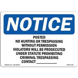 SignMission Osha Aluminum Notice Sign Posted No Hunting or Trespassing Without 10x7"